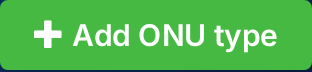 Add ONU type