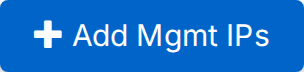 Add Mgmt IPs