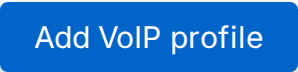 Add VoIP profile